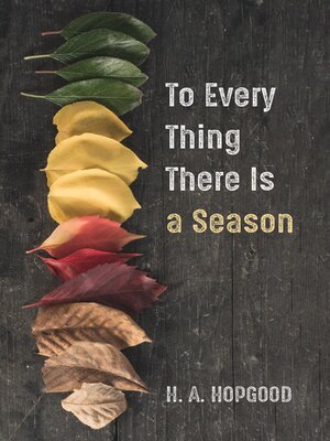 cover image of To Every Thing There Is a Season